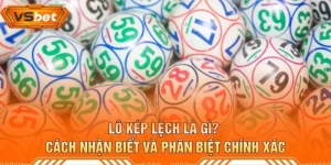 Lô Kép Lệch Là Gì? Cách Nhận Biết Và Phân Biệt Chính Xác